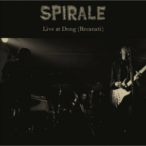 Spirale (ITA) : Live at Dong (Recanati)